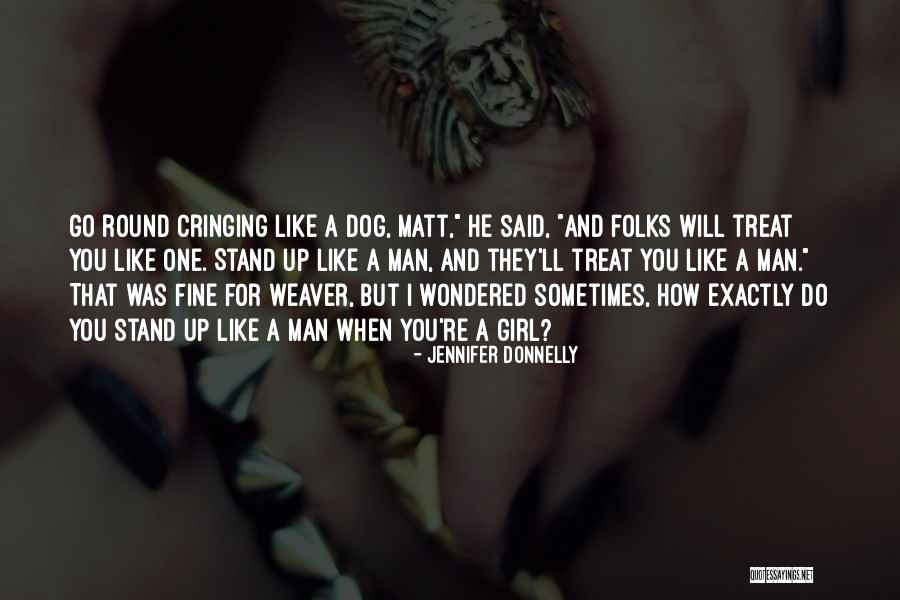 Just A Girl And Her Dog Quotes By Jennifer Donnelly Just A Girl And Her Dog Quotes By Jennifer Donnelly