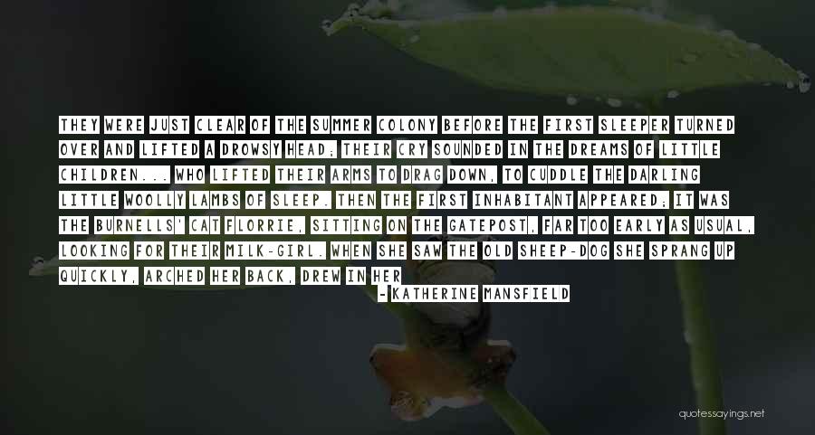 Just A Girl And Her Dog Quotes By Katherine Mansfield Just A Girl And Her Dog Quotes By Katherine Mansfield