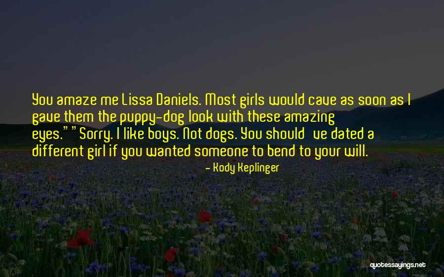 Just A Girl And Her Dog Quotes By Kody Keplinger