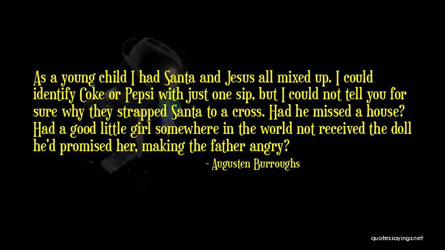 Just A Girl In The World Quotes By Augusten Burroughs Just A Girl In The World Quotes By Augusten Burroughs