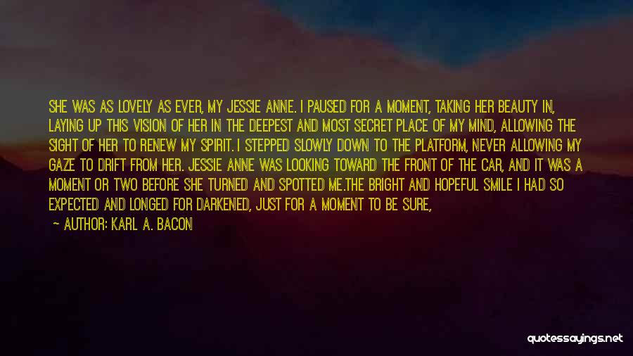 Just A Glimpse Quotes By Karl A. Bacon