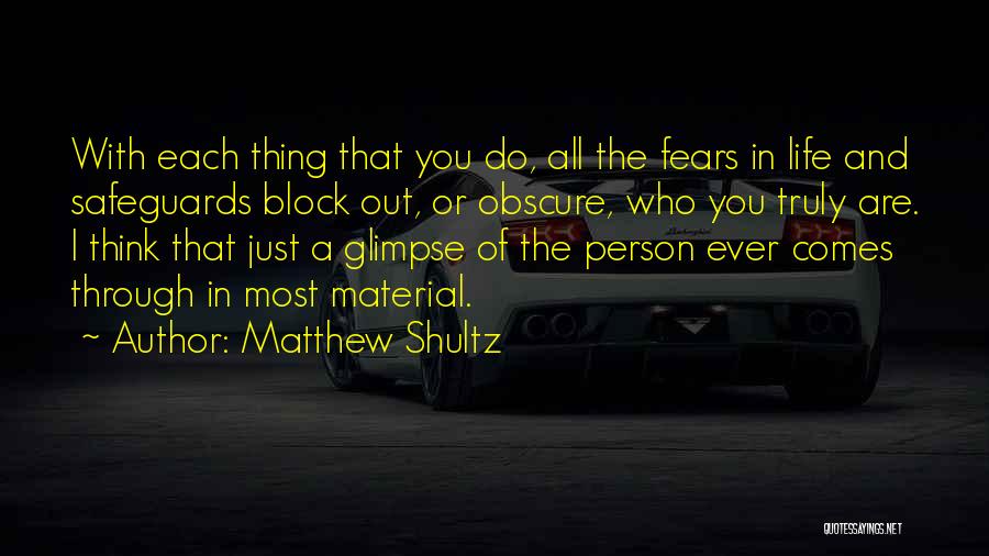 Just A Glimpse Quotes By Matthew Shultz
