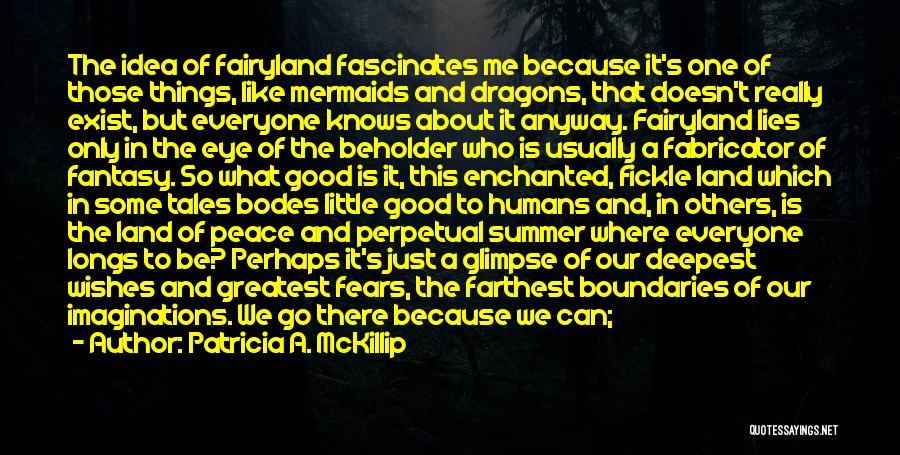 Just A Glimpse Quotes By Patricia A. McKillip