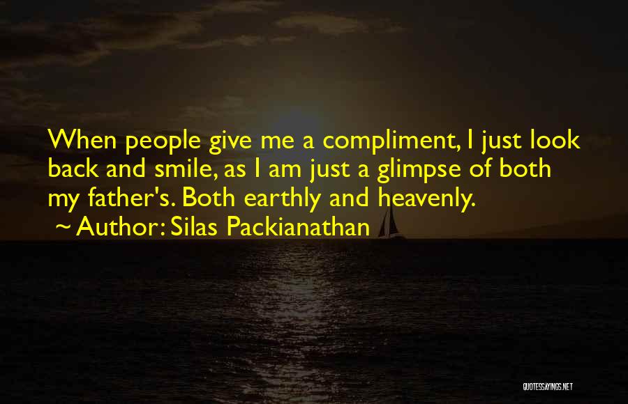 Just A Glimpse Quotes By Silas Packianathan