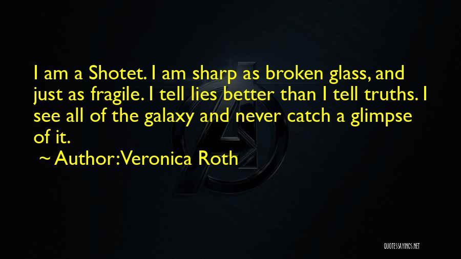 Just A Glimpse Quotes By Veronica Roth