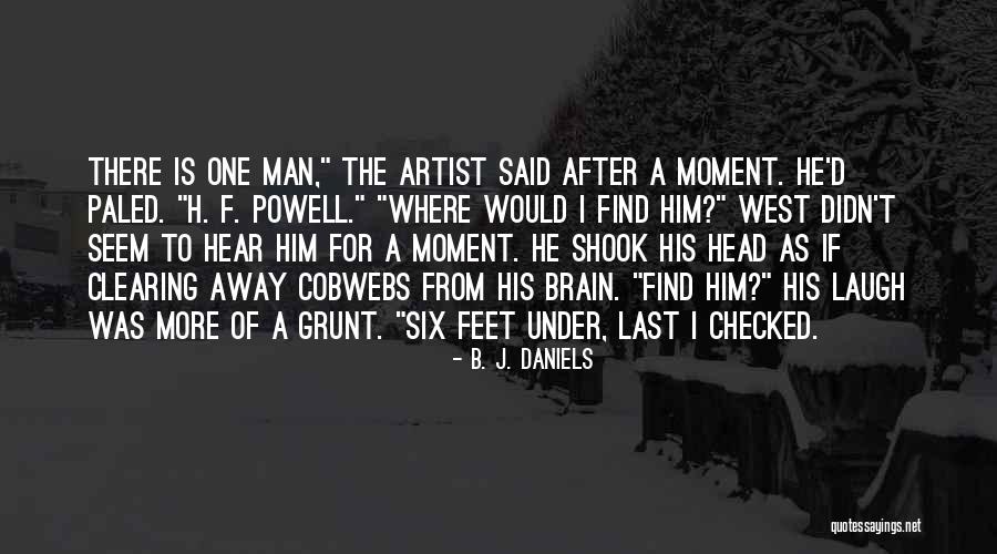 Just A Grunt Quotes By B. J. Daniels Just A Grunt Quotes By B. J. Daniels
