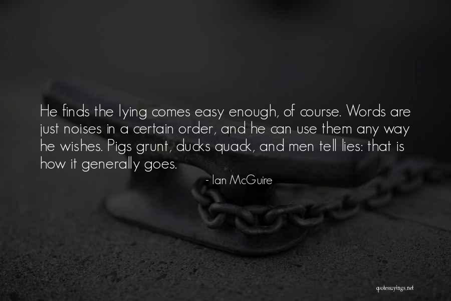 Just A Grunt Quotes By Ian McGuire Just A Grunt Quotes By Ian McGuire