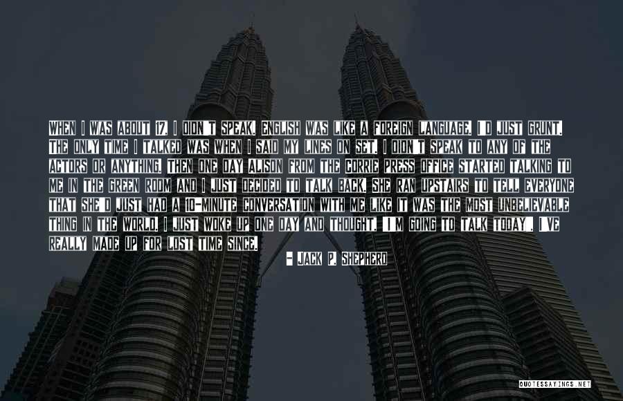 Just A Grunt Quotes By Jack P. Shepherd Just A Grunt Quotes By Jack P. Shepherd
