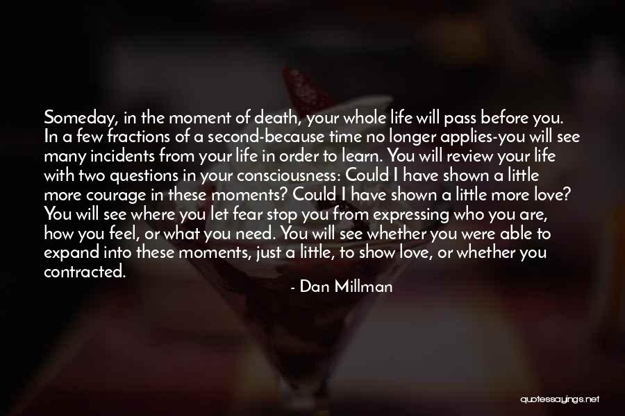 Just A Little More Time Quotes By Dan Millman Just A Little More Time Quotes By Dan Millman
