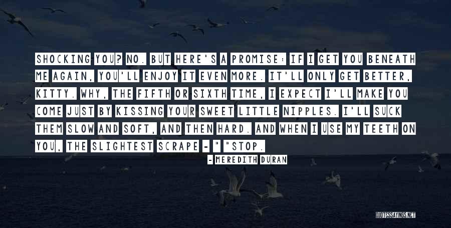 Just A Little More Time Quotes By Meredith Duran Just A Little More Time Quotes By Meredith Duran