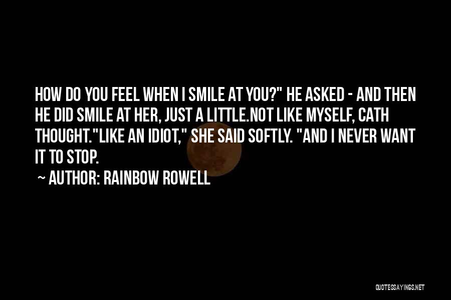 Just A Little Smile Quotes By Rainbow Rowell