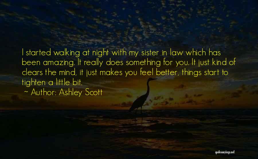 Just A Little Something For You Quotes By Ashley Scott