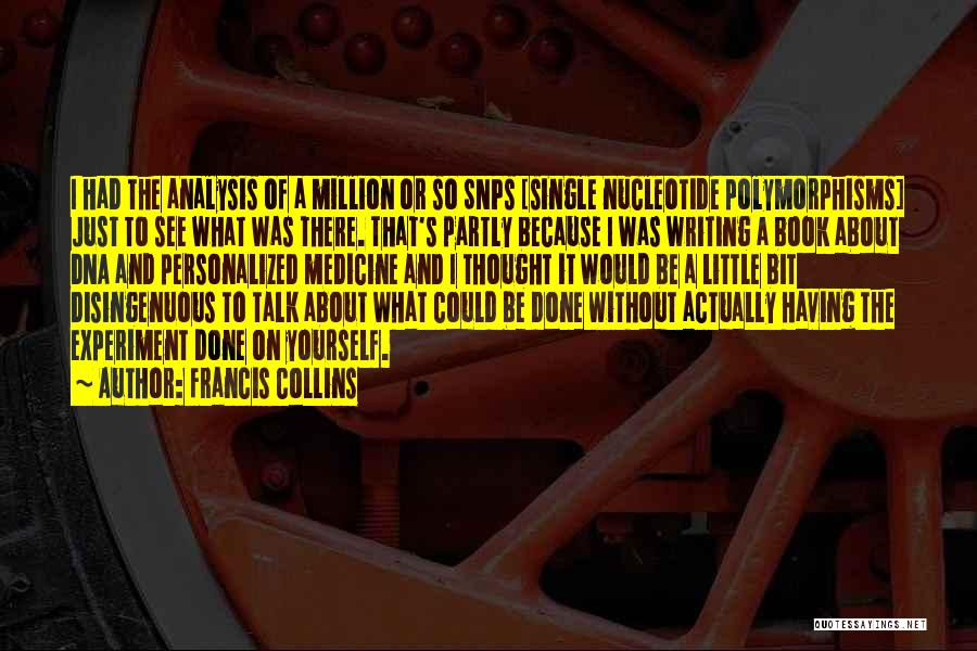 Just A Little Thought Quotes By Francis Collins