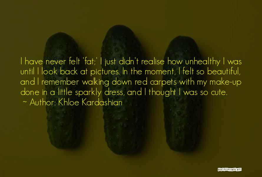 Just A Little Thought Quotes By Khloe Kardashian