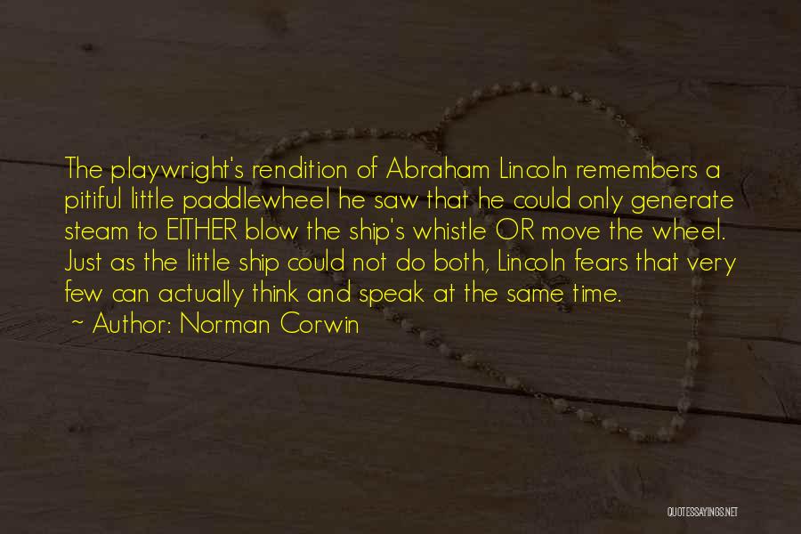 Just A Little Thought Quotes By Norman Corwin