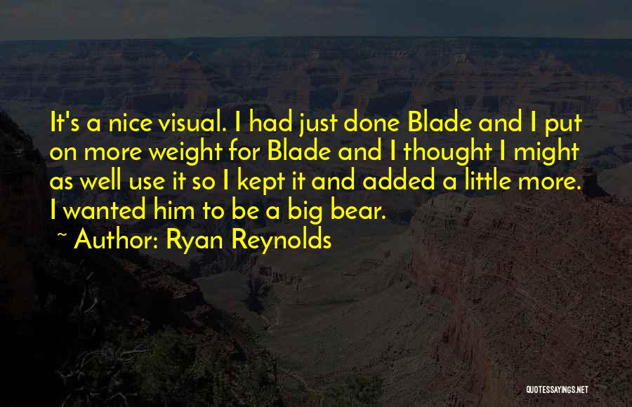 Just A Little Thought Quotes By Ryan Reynolds