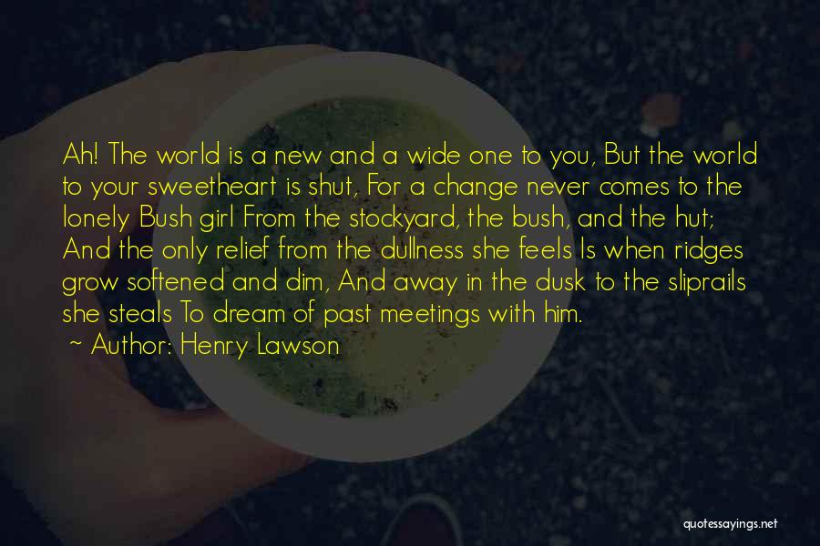 Just A Lonely Girl Quotes By Henry Lawson