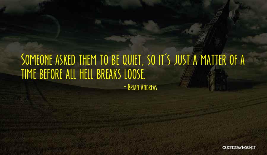 Just A Matter Of Time Quotes By Brian Andreas Just A Matter Of Time Quotes By Brian Andreas