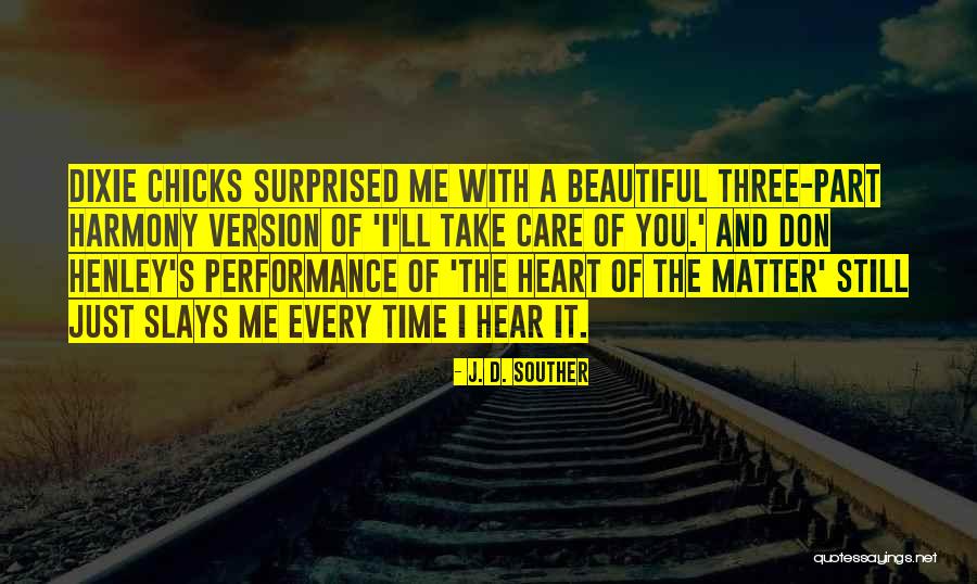 Just A Matter Of Time Quotes By J. D. Souther