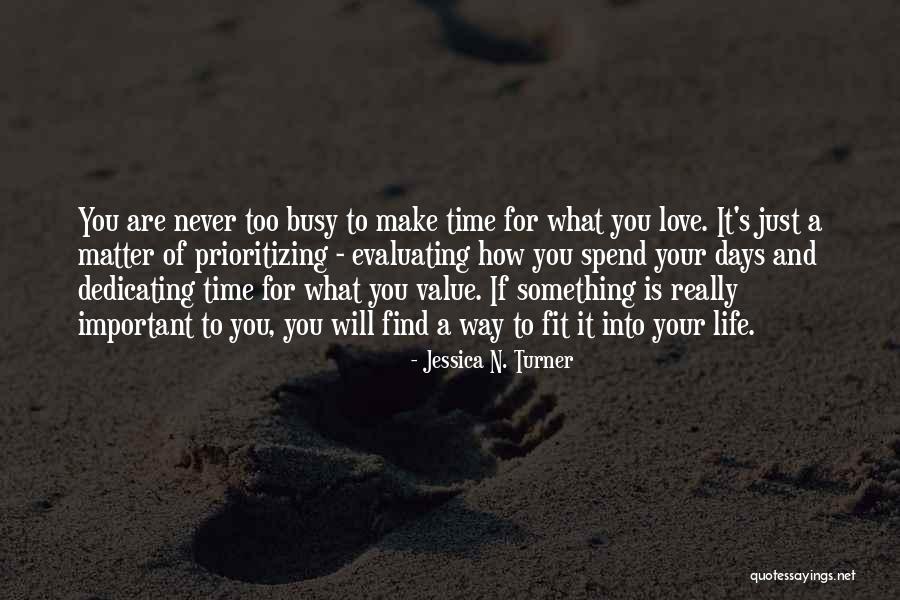 Just A Matter Of Time Quotes By Jessica N. Turner