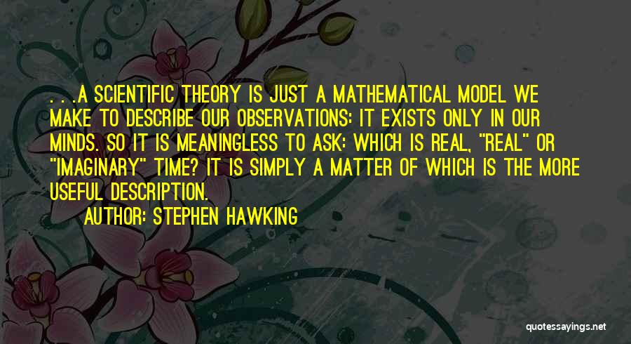 Just A Matter Of Time Quotes By Stephen Hawking