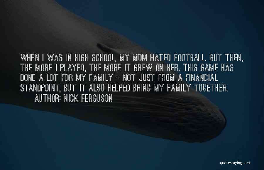 Just A Mom Quotes By Nick Ferguson