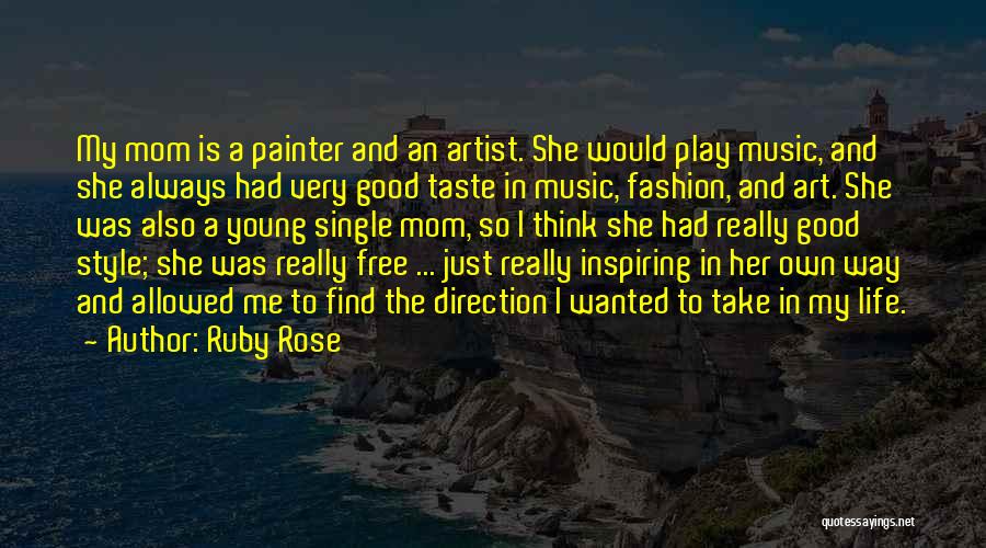 Just A Mom Quotes By Ruby Rose