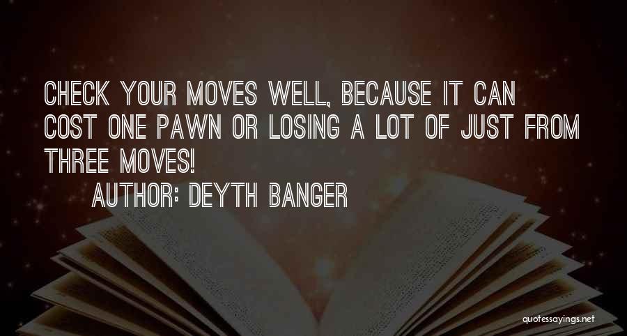 Just A Pawn Quotes By Deyth Banger