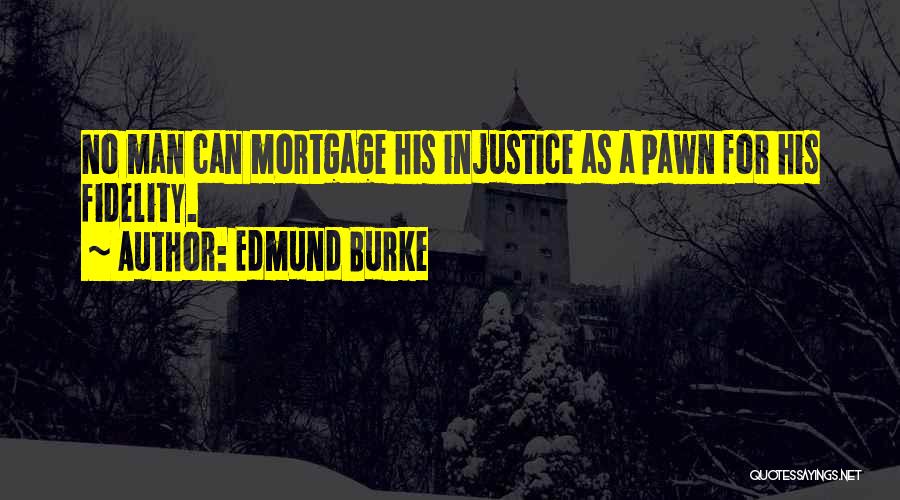 Just A Pawn Quotes By Edmund Burke