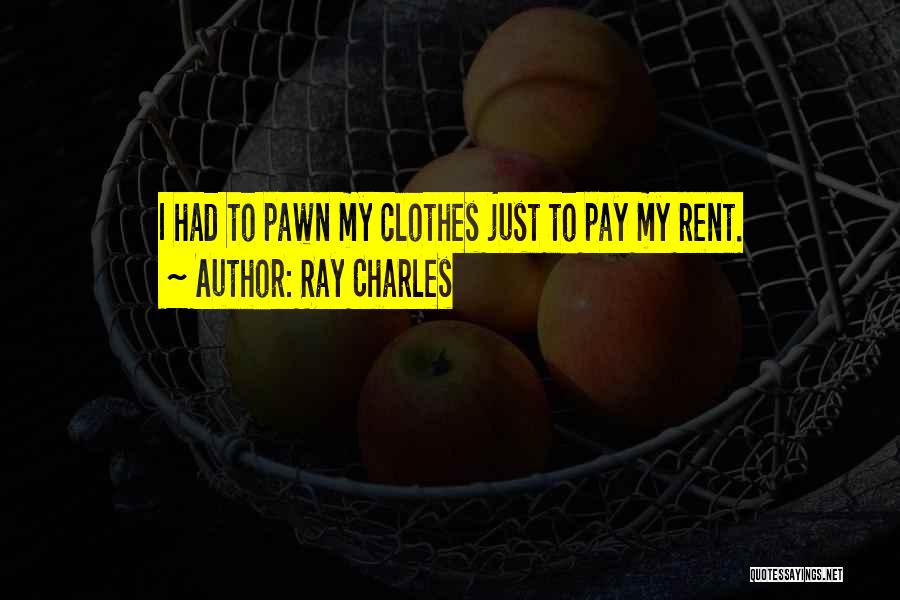 Just A Pawn Quotes By Ray Charles