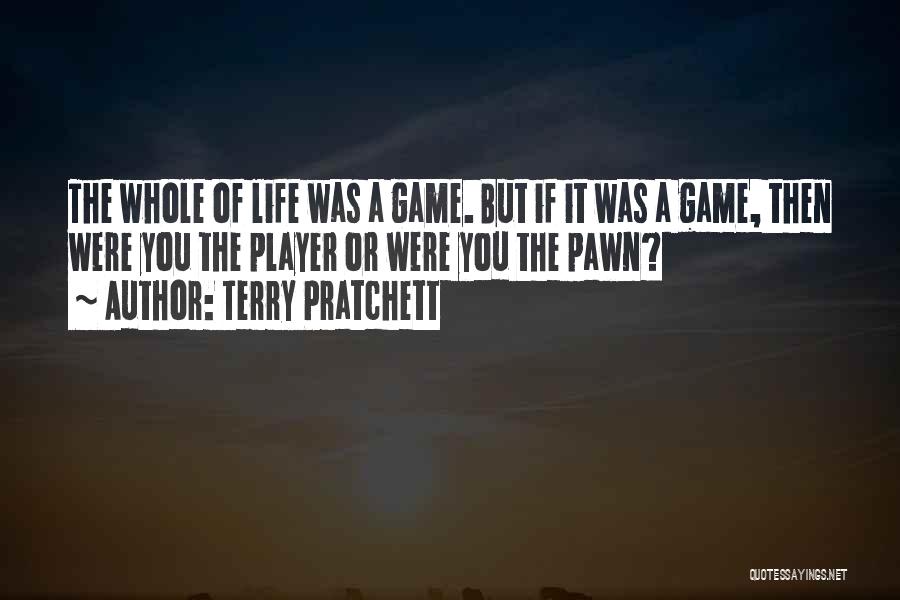 Just A Pawn Quotes By Terry Pratchett