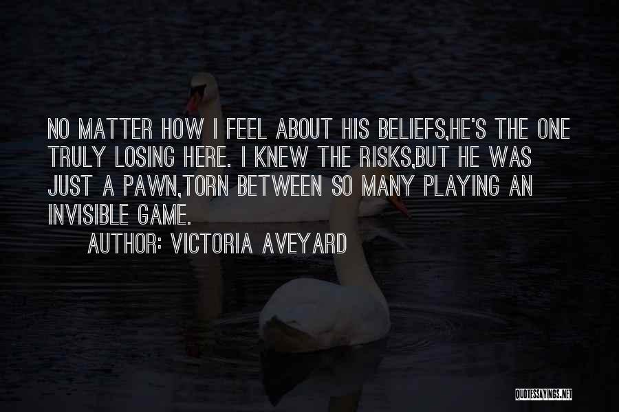 Just A Pawn Quotes By Victoria Aveyard