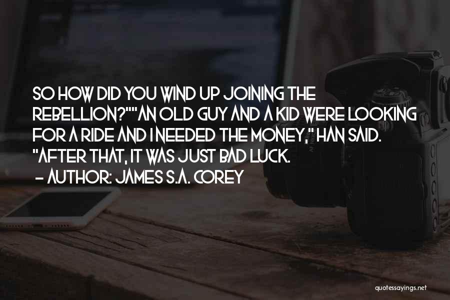 Just A Ride Quotes By James S.A. Corey