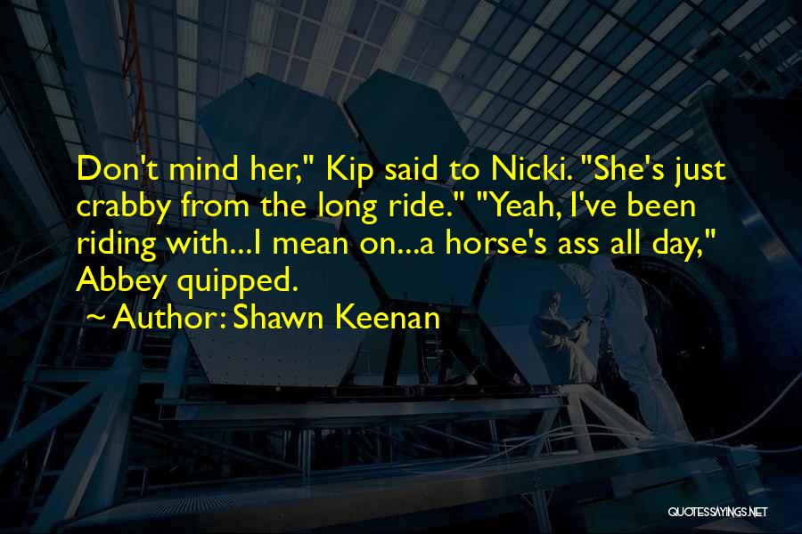 Just A Ride Quotes By Shawn Keenan