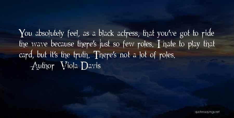 Just A Ride Quotes By Viola Davis