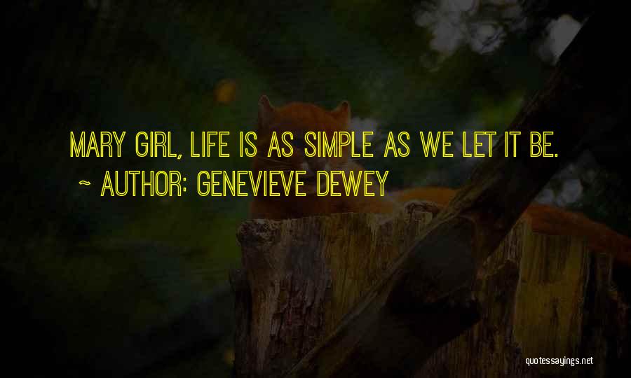 Just A Simple Girl Quotes By Genevieve Dewey