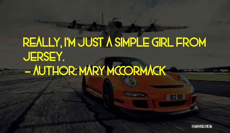 Just A Simple Girl Quotes By Mary McCormack