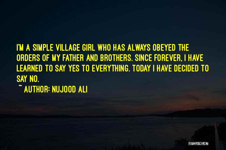 Just A Simple Girl Quotes By Nujood Ali