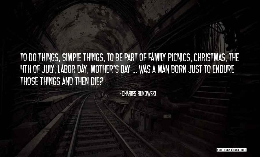 Just A Simple Man Quotes By Charles Bukowski Just A Simple Man Quotes By Charles Bukowski