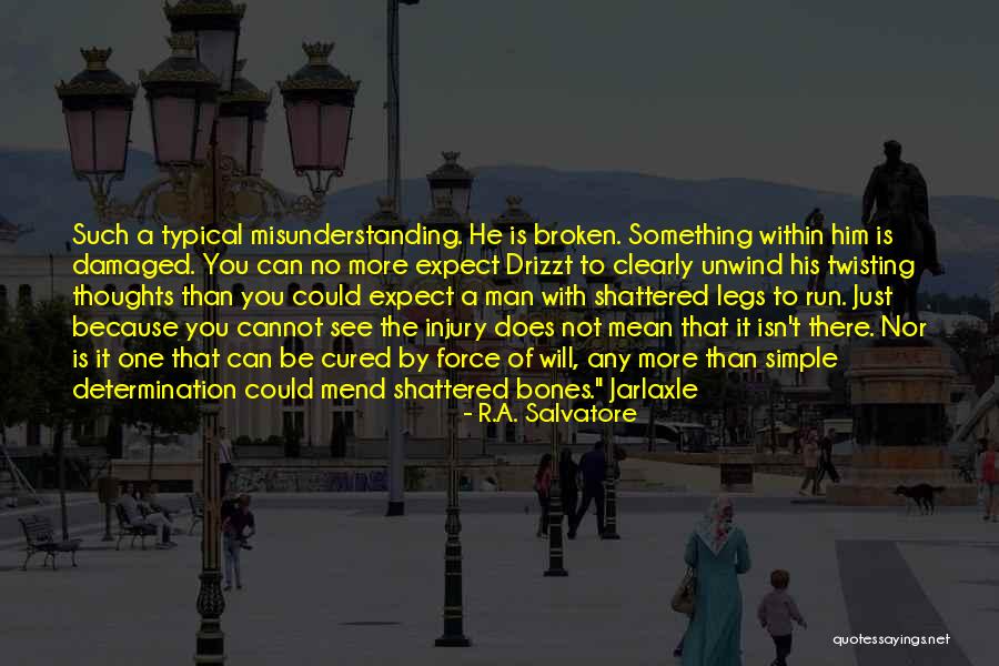Just A Simple Man Quotes By R.A. Salvatore Just A Simple Man Quotes By R.A. Salvatore