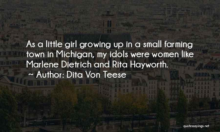 Just A Small Town Girl Quotes By Dita Von Teese