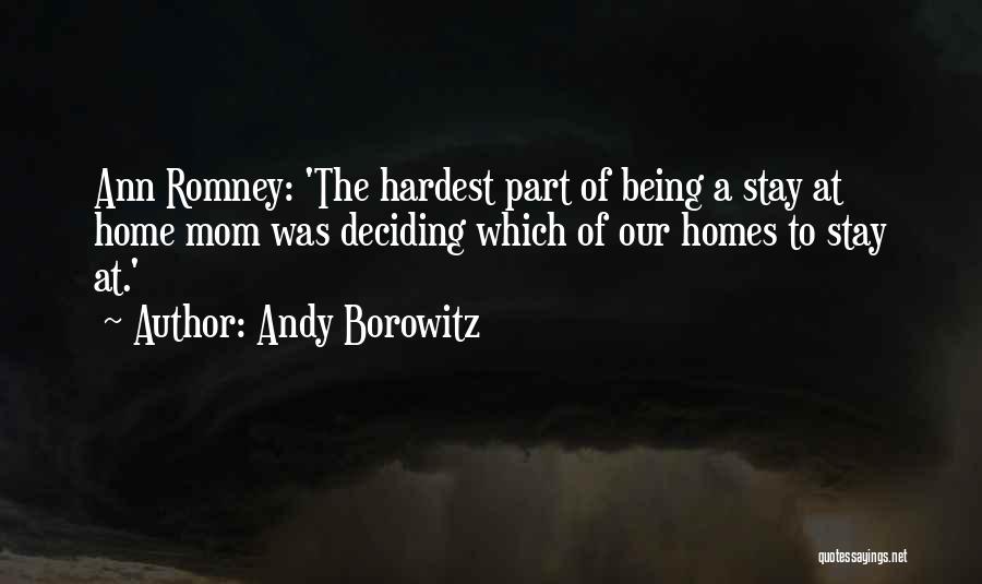 Just A Stay At Home Mom Quotes By Andy Borowitz