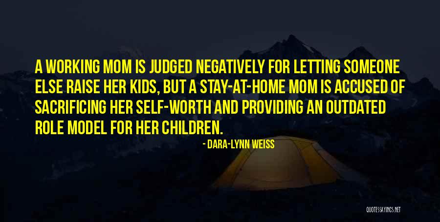 Just A Stay At Home Mom Quotes By Dara-Lynn Weiss