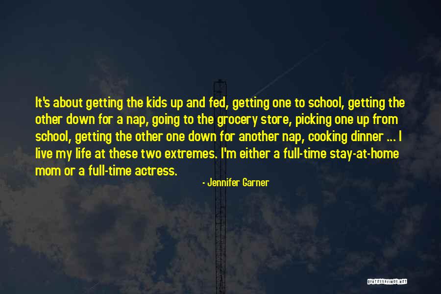 Just A Stay At Home Mom Quotes By Jennifer Garner