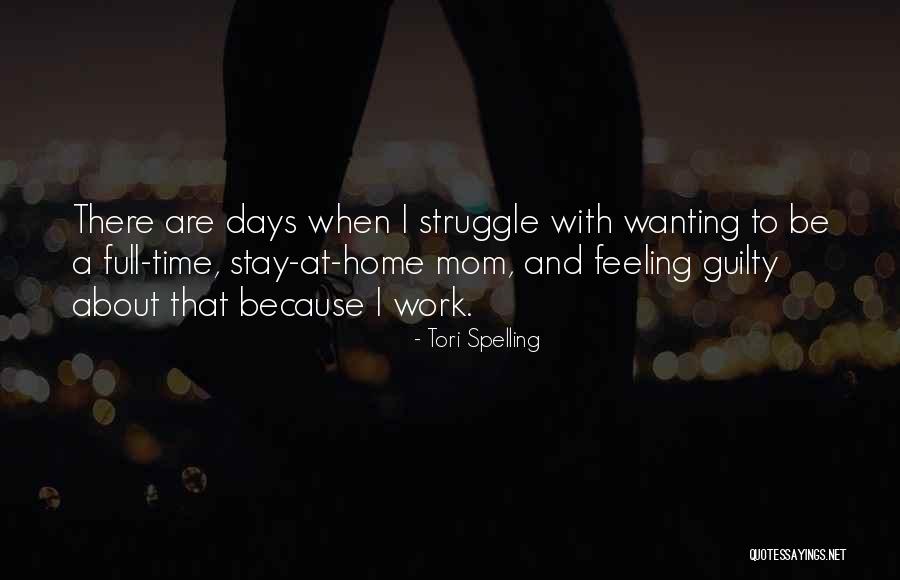 Just A Stay At Home Mom Quotes By Tori Spelling