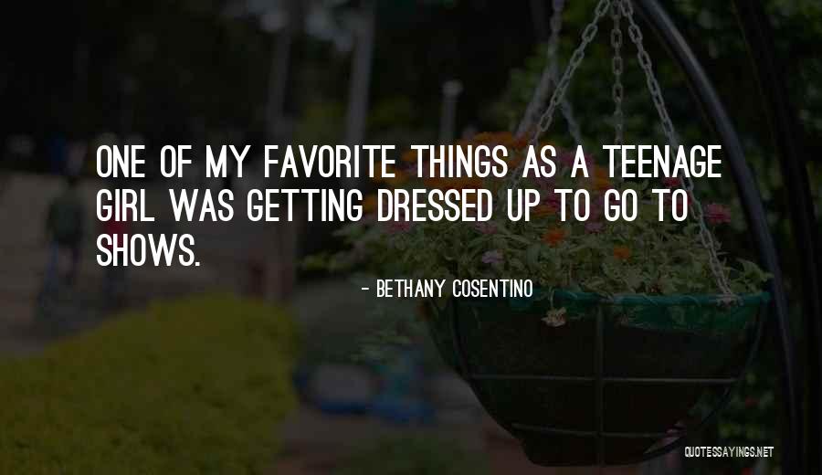 Just A Teenage Girl Quotes By Bethany Cosentino