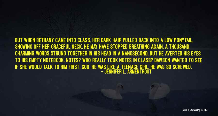 Just A Teenage Girl Quotes By Jennifer L. Armentrout