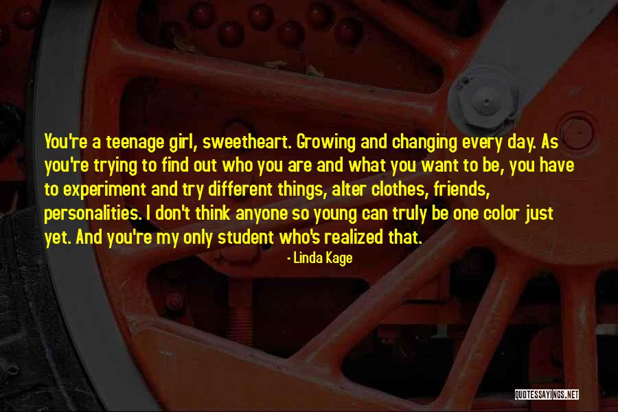 Just A Teenage Girl Quotes By Linda Kage