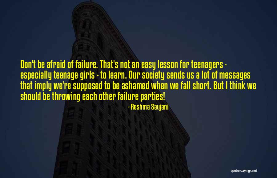 Just A Teenage Girl Quotes By Reshma Saujani