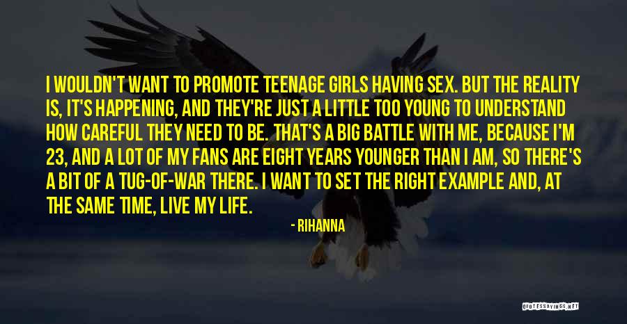 Just A Teenage Girl Quotes By Rihanna